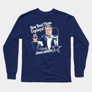 Jimmy Johnson Ring Of Honor How ‘Bout Them Cowboys Long Sleeve T-Shirt